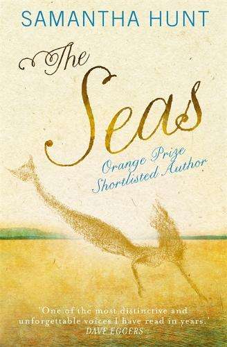 The Seas - Samantha Hunt