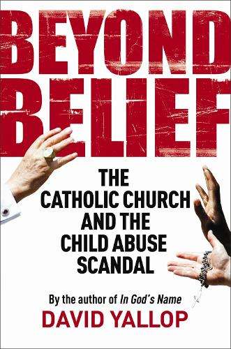 Beyond Belief - David A. Yallop