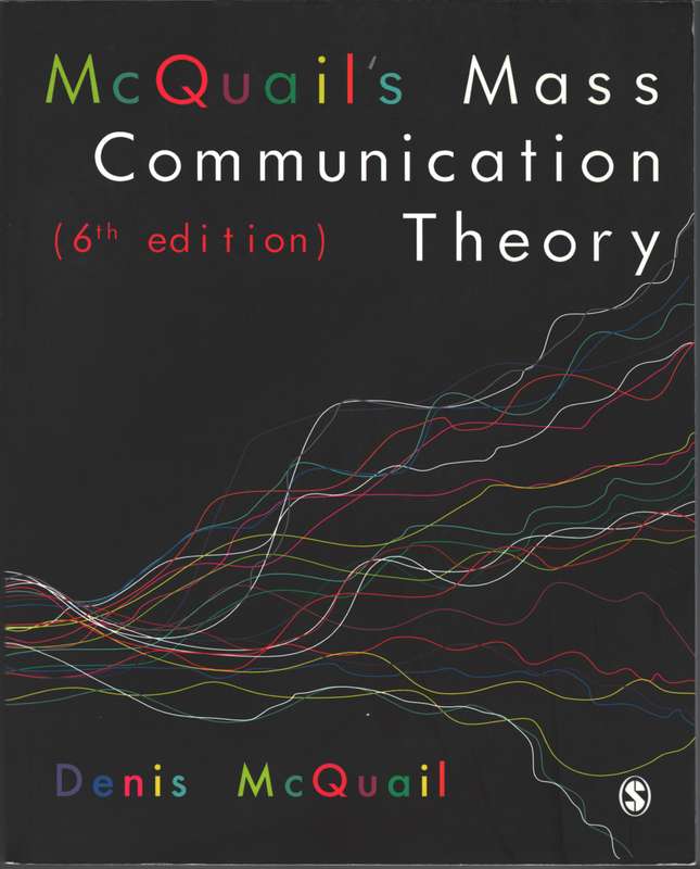 McQuail's Mass Communication Theory - Denis McQuail