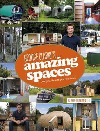 Amazing Spaces - George Clarke