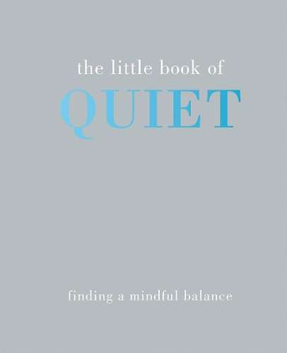 The Little Book of Quiet - Tiddy Rowan