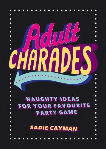 Adult Charades - Sadie Cayman