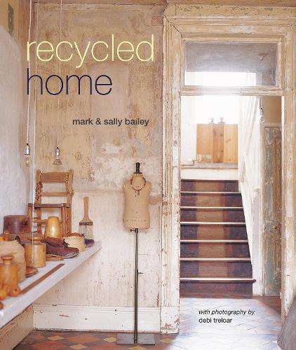 RECYCLED HOME - Mark Bailey