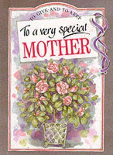 To a Very Special Mother - Pam Brown