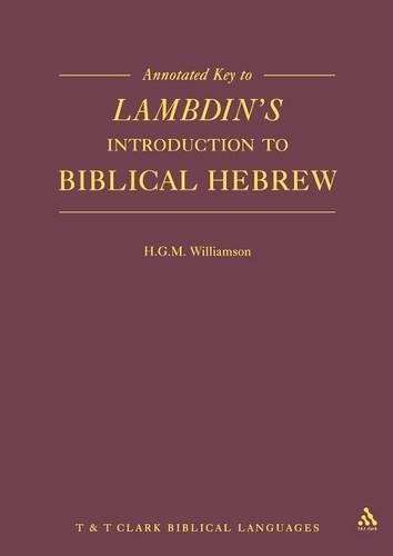 Annotated Key to Lambdin's Introduction to Biblical Hebrew - H. G. M. Williamson