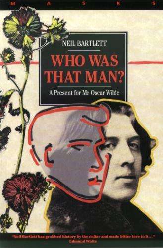 Who Was That Man? - Neil Bartlett