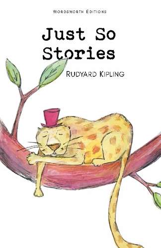 Just So Stories - Rudyard Kipling