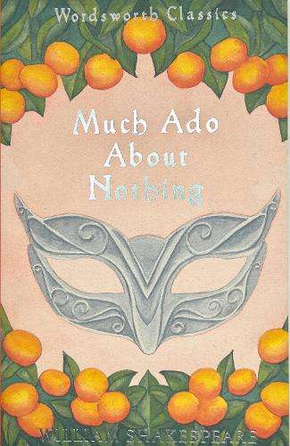 Much Ado About Nothing - William Shakespeare