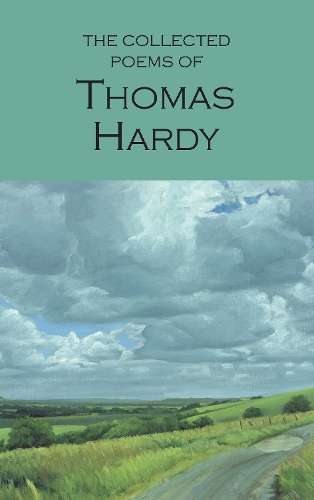 The Collected Poems of Thomas Hardy - Thomas Hardy