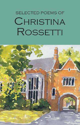 Selected Poems of Christina Rossetti - Christina G. Rossetti