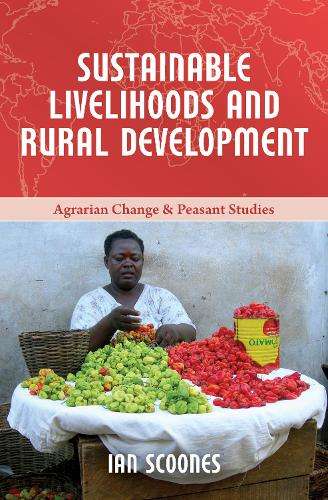Sustainable Livelihoods and Rural Development - Ian Scoones