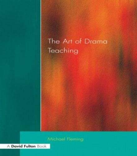 Art Of Drama Teaching The - Michael Fleming