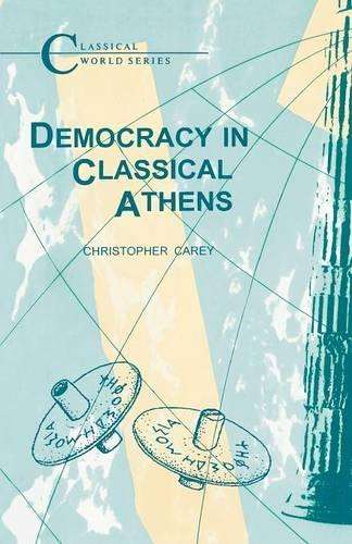 Democracy in Classical Athens - Christopher Carey