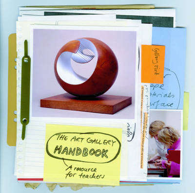 Art Gallery Handbook: A Resource for Teachers - Helen Charman
