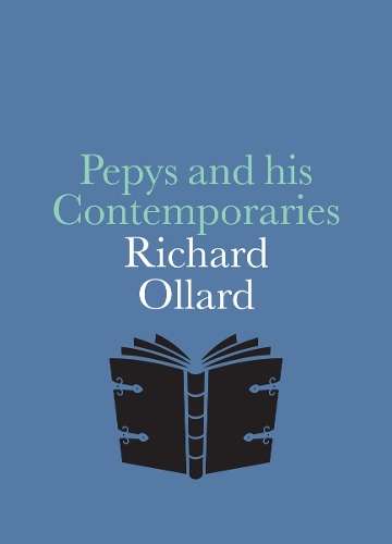 Pepys and his Contemporaries - Richard Ollard