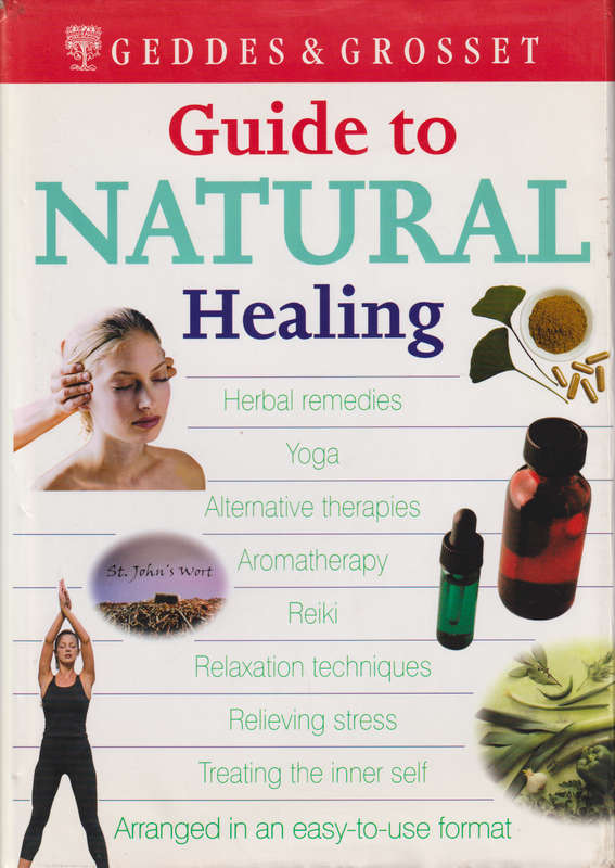 Guide to natural healing SECONDHAND - Geddes &amp; Grosset