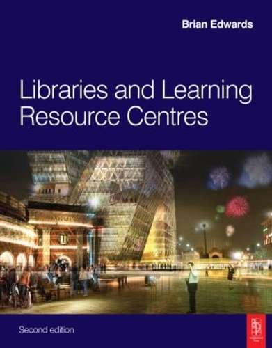 Libraries and Learning Resource Centres - Brian Edwards