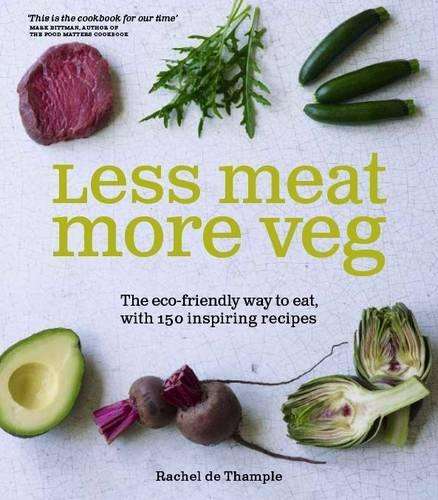More Veg Less Meat - Rachel De Thample