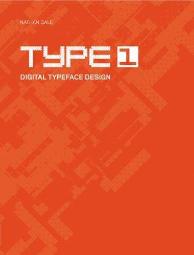 Type 1: Digital Typeface Design - Nathan Gale