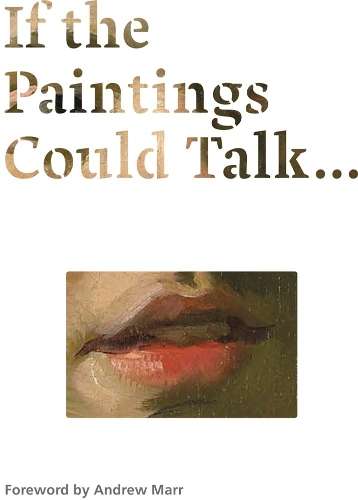 If the Paintings Could Talk - Michael Wilson