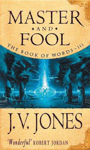 Master And Fool - J. V. Jones