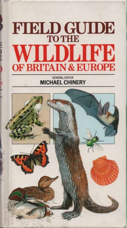 Field Guide to the Wildlife of Britain and Europe SECONDHAND - Michael Chinery