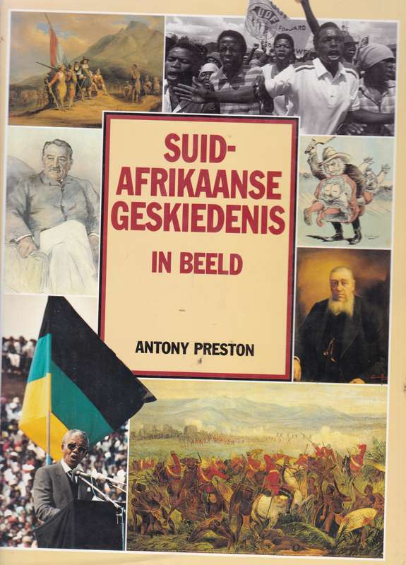 SA GESKIEDENIS IN BEELD SECONDHAND - PRESTPN,A