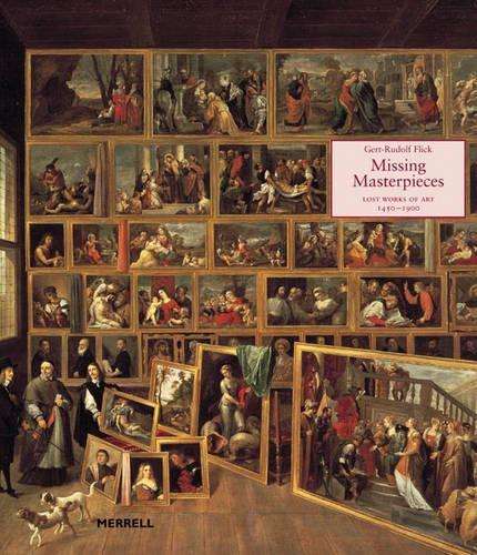 Missing Masterpieces - Gert-Rudolf Flick