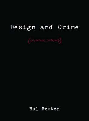 Design and Crime - Hal Foster