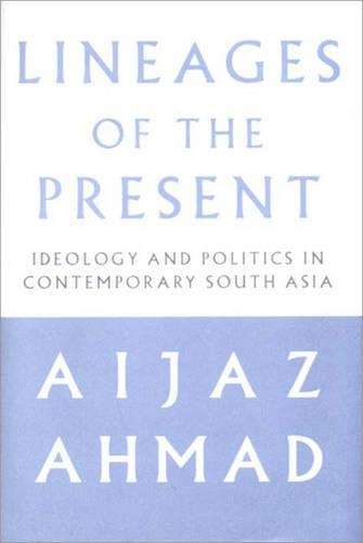 Lineages of the Present - Ahmad Aijaz