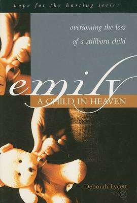 Emily a Child in Heaven - Deborah Lycett