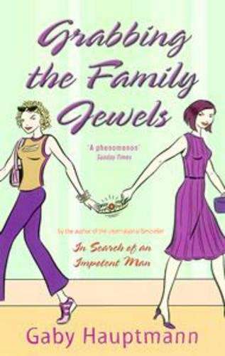 Grabbing The Family Jewels - Gaby Hauptmann