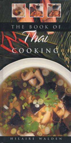 The book of Thai Cooking - Hilaire Walden