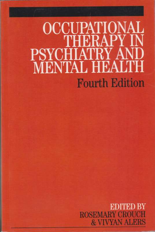 Occupational Therapy in Psychiatry and Mental Health - CROUCH,R