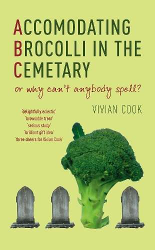 Accomodating Brocolli In The Cemetary - Vivian Cook
