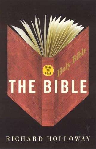 How to Read the Bible - Richard Holloway