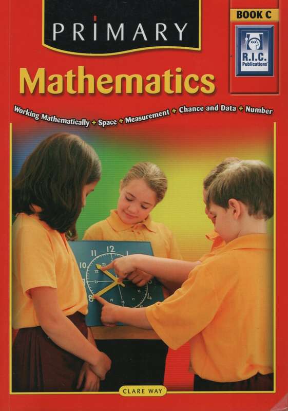 Primary Mathematics: Ages 7-8 Bk. C - Clare Way