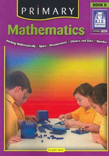 Primary Mathematics: Ages 8-9 Bk. D - Clare Way