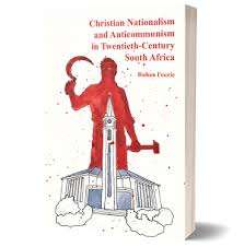 CHRISTIAN NATIONALISM & ANTICOMMUNISM - FOURIE,R