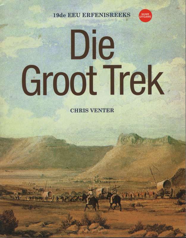 Die Groot Trek - Venter, Chris