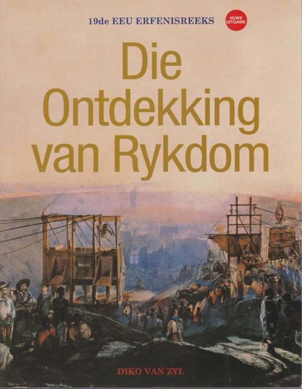 Die Ontdekking van Rykdom - Van Zyl, Diko