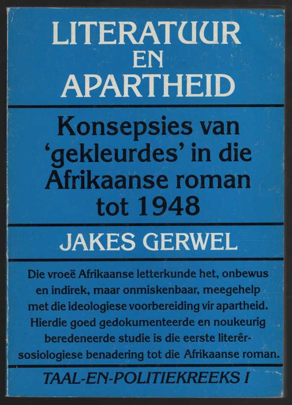 Literatuur en Apartheid: Konsepsies van Gekleurdes in die Afrikaanse - Gerwel, Jakes