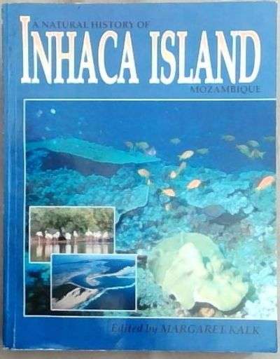 A Natural History of Inhaca Island Mozambique - Kalk, Margaret