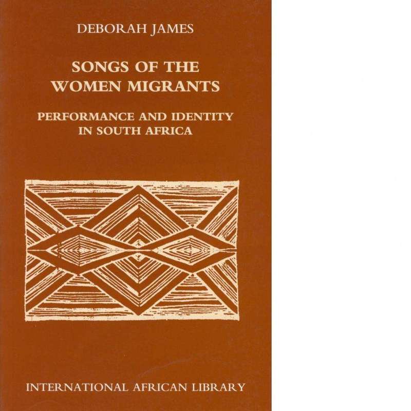 Songs of the Women Migrants - JAMES,D