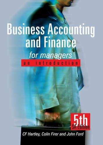 Business accounting and finance for managers - C.F. Hartley