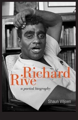Richard Rive - Shaun Viljoen