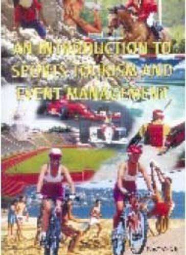 An introduction to sports tourism and event management  - SAAYMAN,M