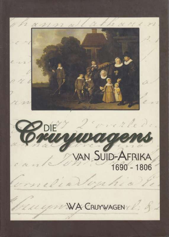 Die Cruywagens van Suid-Afrika Volume 1 & 2 - Cruywagen, W. A.