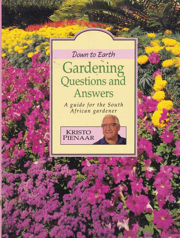 DOWN TO EARTH GARDENING QUESTIONS & ANSW SECONDHAND - PIENAAR,K