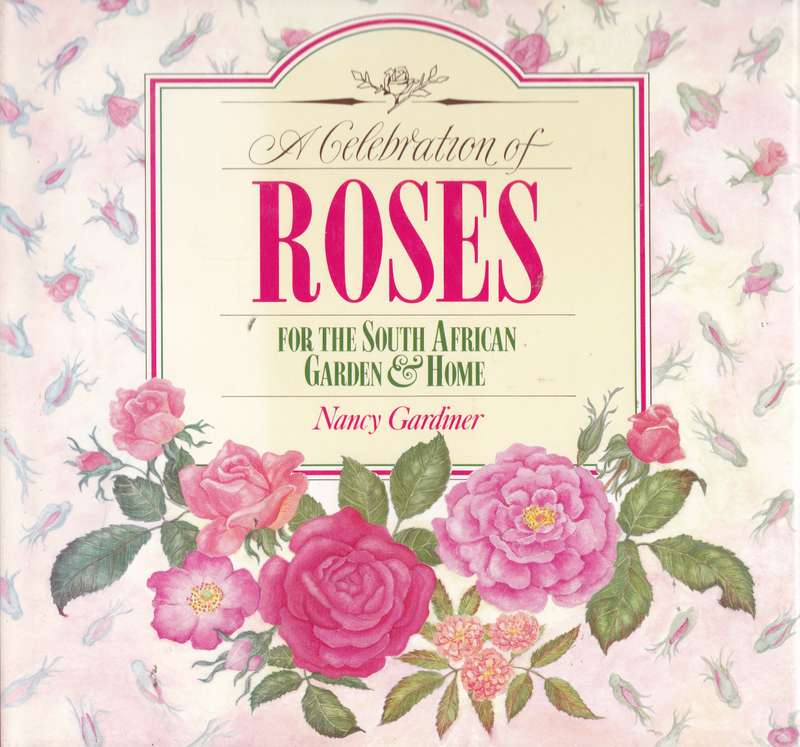 CELEBRATION OF ROSES FOR SOUTH AFRICAN SECONDHAND - GARDINER,N